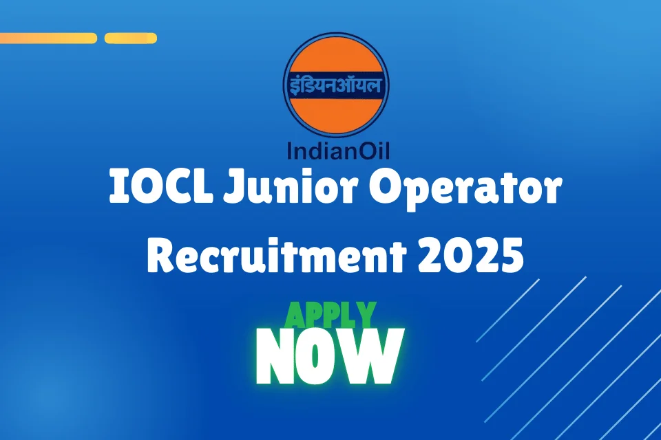 IOCL Junior Operator Recruitment 2025